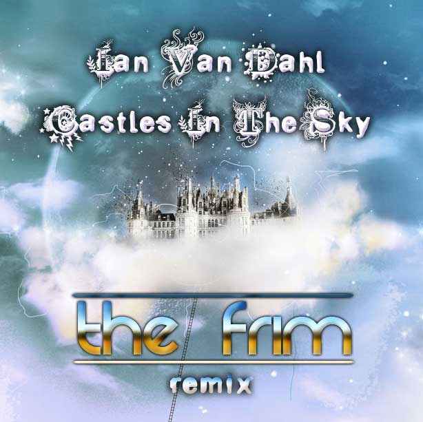 Castles In The Sky [The Frim Remix]