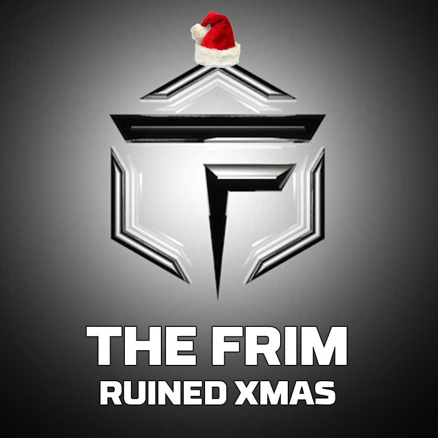 THE FRIM RUINED XMAS